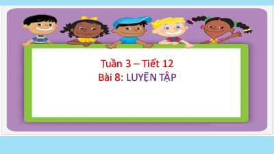 Bài giảng điện tử môn Toán 4 | Tuần 3 bài 8- Luyện tập | Cánh diều