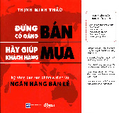 Đừng Cố Gắng Bán, Hãy Giúp Khách Hàng Mua - Tài liệu tổng hợp