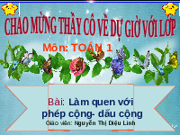 Giáo án điện tử Toán 1 Chương 2 Cánh diều: Làm quen với Phép cộng - Dấu cộng