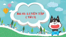 Giáo án điện tử Toán 4 Tuần 14 Cánh diều: Luyện tập (Tiết 1)