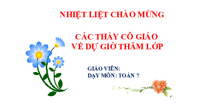 Bài giảng điện tử môn Toán 7 Chương 1 Bài 2: Các phép tính với số hữu tỉ (Tiết 2) | Chân trời sáng tạo