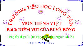 Giáo án điện tử Tiếng Việt 2 Tập 1 Bài 3 Kết nối tri thức: Niềm vui của Bi và Bống - Đọc: Niềm vui của Bi và Bống