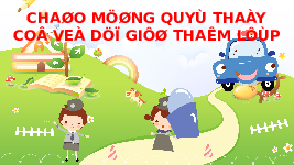 Giáo án điện tử Đạo đức 1 Bài 14 Chân trời sáng tạo : Phòng, tránh tai nạn giao thông