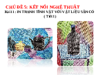 Giáo án điện tử Mĩ Thuật 7 Bài 11 tiết 1 Cánh diều: In tranh với vật dụng sẵn có