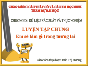 Chương IX - Luyện tập chung - Em sẽ làm gì trong tương lai | Bài giảng PowerPoint Toán 6 | Kết nối tri thức