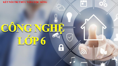 Bài 2: Xây dựng nhà ở | Bài giảng PowerPoint Công Nghệ 6 | Kết nối tri thức