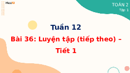 Giáo án điện tử Toán 2 Chương 2 Cánh diều: Luyện tập (tiếp theo) trang 72 (tập 1) - Phép trừ (có nhớ) trong phạm vi 100