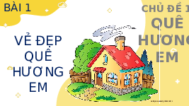 Giáo án điện tử Đạo đức 2 Bài 1 Kết nối tri thức: Vẻ đẹp quê hương em