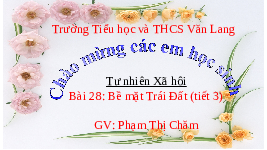 Giáo án điện tử TN&XH 3 Bài 28 Kết nối tri thức: Bề mặt Trái Đất