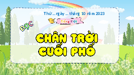 Giáo án điện tử Tiếng Việt 4 Tuần 7 Cánh diều: Chân trời cuối phố