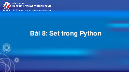 Slide bài giảng. Bài 8 .Set trong Python