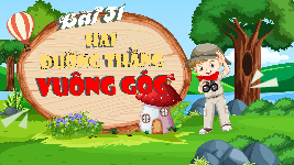 Giáo án điện tử Toán 4 Bài 31 Chân trời sáng tạo: Hai đường thẳng vuông góc