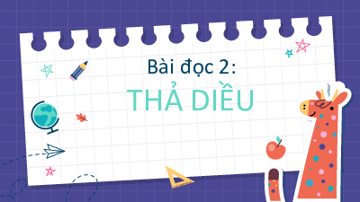 Tuần 5 - Bài đọc 2: Thả diều | Bài giảng PowerPoint Tiếng Việt 3 | Cánh Diều
