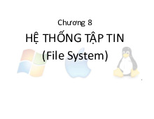 Chương 8 - Hệ Thống Tập Tin (File System) trong CNTT. Môn Hệ điều hành(HĐH) | Trường Đại học Giao thông Vận tải.