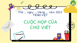 Giáo án điện tử Tiếng Việt 3 Tập 1 Bài 14 Kết nối tri thức: Cuộc họp của chữ viết - Viết