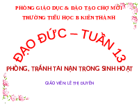 Giáo án điện tử Đạo đức 1 Bài 13 Chân trời sáng tạo : Phòng, tránh tai nạn trong sinh hoạt
