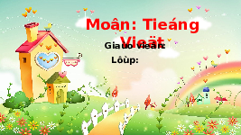 Giáo án điện tử Tiếng việt 1 bài 1 Chân trời sáng tạo: Học vần: iêng, yêng