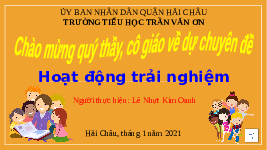 Giáo án điện tử Hoạt động trải nghiệm 1 bài 14 Chân trời sáng tạo : Sử dụng trang phục hằng