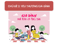 Giáo án điện tử Đạo Đức 1 Bài 5 Kết nối tri thức: Gia đình của em