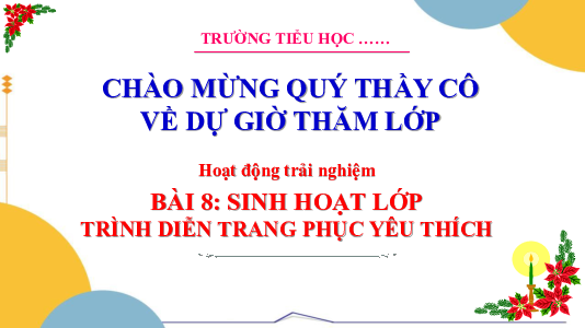 Chủ đề 2: Khám phá bản thân - Tuần 8: Sinh hoạt lớp | Bài giảng PowerPoint Hoạt động trải nghiệm 3 | Cánh Diều