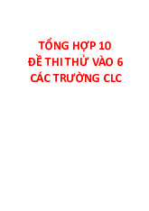 Tổng hợp đề thi môn  Tiếng Anh vào 6 Trường chất lượng cao