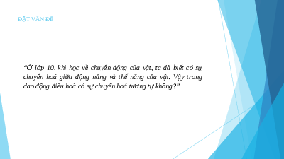Giáo án điện tử Vật lí 11 Bài 5 Kết nối tri thức: Động năng. Thế năng. Sự chuyển hoá năng lượng trong dao động điều hoà