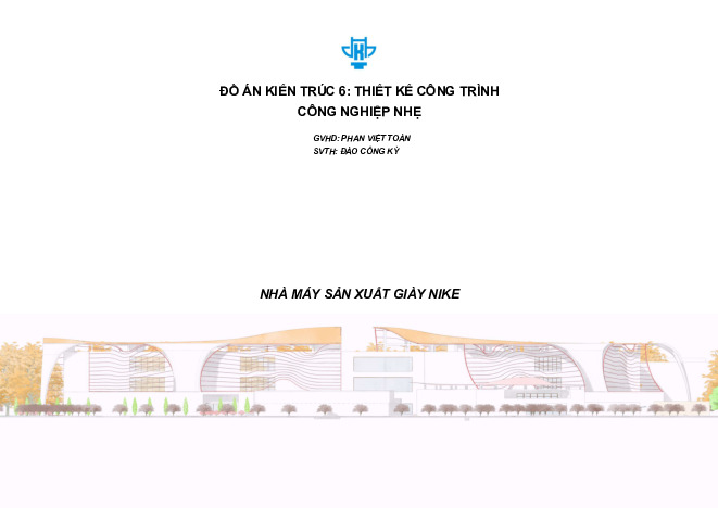 ĐỒ ÁN KIẾN TRÚC 6: THIẾT KẾ NHÀ MÁY SẢN XUẤT GIÀY NIKE | Trường đại học kiến trúc Hà Nội