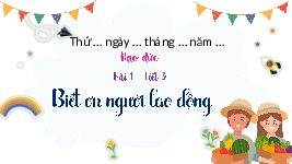 Giáo án điện tử  Đạo Đức  4 KNTT -  Kết Nối Tri Thức:  Bài 1 Biết ơn người lao động.
