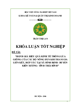 Khóa luận tốt nghiệp | Đánh giá hiệu quả kinh tế của việc trồng lúa giống của các hộ nông dân khi tham gia liên kết, hợp tác tại Xã Bình Định, Huyện Kiến Xương, Tỉnh Thái Bình | Học viện Nông nghiệp Việt Nam