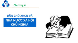 Bài giảng Chương 4: Dân chủ xã hội chủ nghĩa và Nhà nước xã hội chủ nghĩa môn Chủ nghĩa xã hội khoa học | Trường Đại học Bách khoa - Đại học Quốc gia Thành phố Hồ Chí Minh