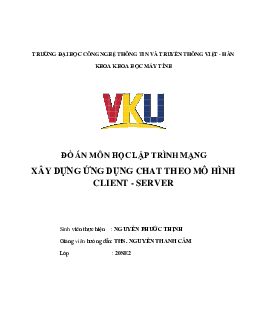 Đồ án môn học lập trình mạng "Xây dựng ứng dụng chat theo mô hình CLIENT - SERVER"
