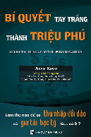 Bí quyết tay trắng thành triệu phú - Tài liệu tổng hợp