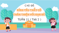 Giáo án điện tử Hoạt động trải nghiệm 3 Tuần 11 Chân trời sáng tạo: Kính yêu thầy cô. Thân thiện với bạn bè