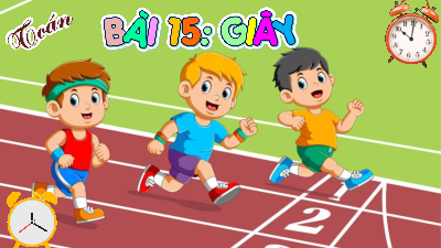 Bài giảng điện tử môn Toán 4 | 3. Bài 15. Giây | Cánh diều