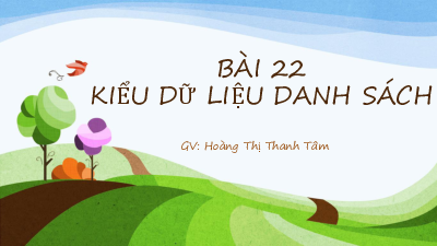 Bài 22: Kiểu danh sách | Bài giảng PowerPoint môn Tin học 10 | Kết nối tri thức với cuộc sống