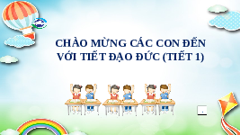 Giáo án điện tử Đạo đức 1 Bài 6 Cánh diều: Em tự giác làm việc của mình