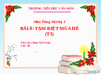 Giáo án điện tử Tiếng Việt 3 Tập 1 Bài 8 Kết nối tri thức: Tạm biệt mùa hè - Luyện tập