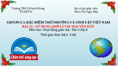 Bài giảng điện tử Địa Lý 8 Bài 12 Chân trời sáng tạo: Sử dụng hợp lí tài nguyên đất tiết 3