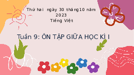 Giáo án điện tử Tiếng Việt 3 Tập 1 Kết nối tri thức: Ôn tập giữa học kì 1