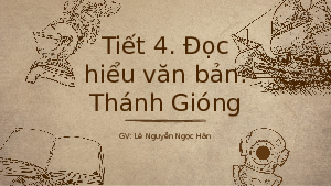 Giáo án điện tử Ngữ văn 6 Chân trời sáng tạo Bài 1 - Đọc: Thánh Gióng