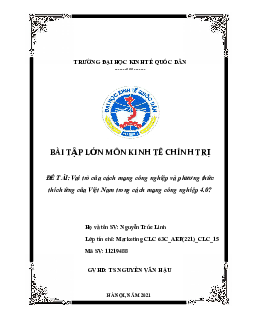 Bài tập lớn môn Kinh tế chính trị Mác-Lênin về đề tài: "Vai trò của cách mạng công nghiệp và phương thức thích ứng của Việt Nam trong cách mạng công nghiệp 4.0?" | Đại học Kinh tế Quốc dân