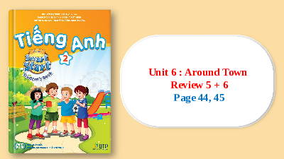 Unit 6: Review 5, 6 | Bài giảng PowerPoint | Tiếng Anh 2 |  i-Learn Smart Start (Cả năm)