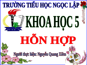 Giáo án điện tử Khoa học 5 Cánh diều: Hỗn hợp (Tiết 36)