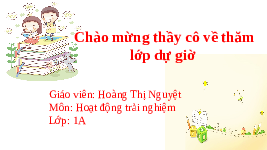 Giáo án điện tử Hoạt động trải nghiệm 1 chủ đề 3 Vì sự bình đẳng: Nói lời yêu thương