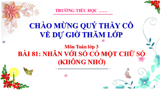 Bài 81: Nhân với số có một chữ số (không nhớ) | Bài giảng PowerPoint Toán 3 | Cánh Diều