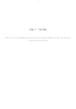 Câu 1 - Tài liệu | Báo chí và truyền thông | Đại học Khoa học Xã hội và Nhân văn, Đại học Quốc gia Thành phố HCM