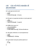 100 CÂU HỎI TRẮC NGHIỆM VỀ APACHE SPARK - ÔN TẬP CHO KỲ THI. Môn Công nghệ | Đại học Trường Đại học Công nghệ thông tin, Đại học Quốc gia Thành phố Hồ Chí Minh