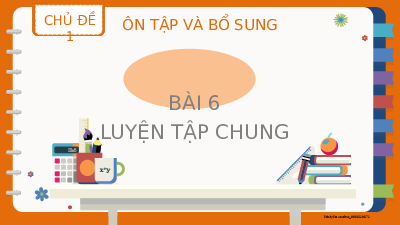 Bài 6: Luyện tập chung | Bài giảng PowerPoint | Toán 2 | Kết nối tri thức với cuộc sống (Cả năm)