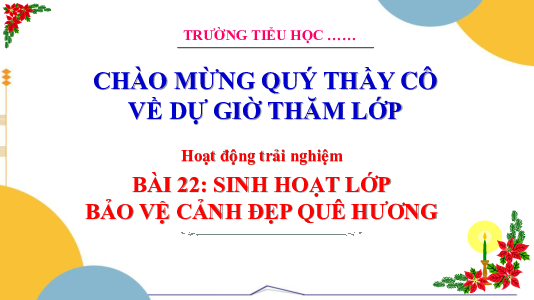Chủ đề 6: Em yêu quê hương - Tuần 22: Sinh hoạt lớp | Bài giảng PowerPoint Hoạt động trải nghiệm 3 | Cánh Diều