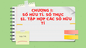 Giáo án điện tử Toán 7 Bài 1 Cánh diều: Tập hợp Q các số hữu tỉ